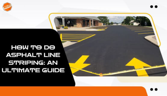 How to Do Asphalt Line Striping